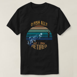 🎣 "O-Fish-Ally Remüde: Fangträume seit 2002 T-Shirt
