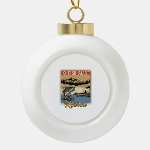 O-Fish-Ally Ruhestand Vintage Angler-Shirt Design_ Keramik Kugel-Ornament