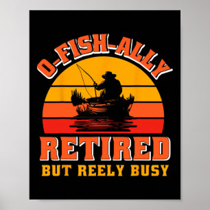 O-fish-ally Ruheständler Lustiges Fischer-Shirt Ru Poster