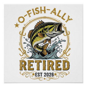 O Fish Ally Seit 2026 Im Ruhestand Fischerei-Rentn Poster