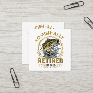 O Fish Ally Seit 2026 Im Ruhestand Fischerei-Rentn Quadratische Visitenkarte