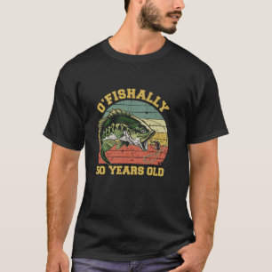 O Fishally 50 Jahre alt Fischerei Geburtstag Thema T-Shirt