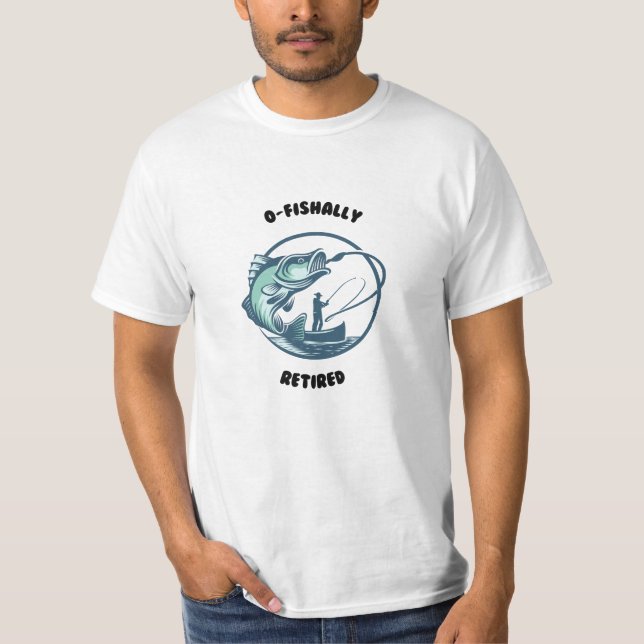 O-Fishally Remüde Fishing Tee Shirt, Ruhestand (Vorderseite)