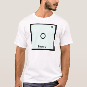 O - Henry Lustiges Chemie-Element-Symbol T-Shirt