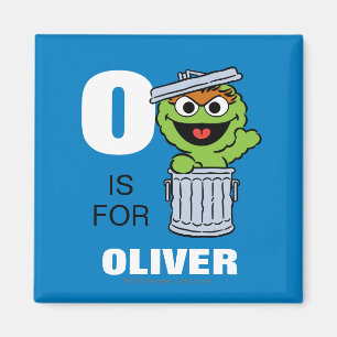 O ist für Oscar der Grouch   Name hinzufügen Magnet