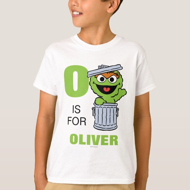 O ist für Oscar der Grouch | Name hinzufügen T-Shirt (Vorderseite)