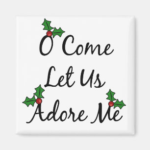 O Lass uns Adore Me Magnet