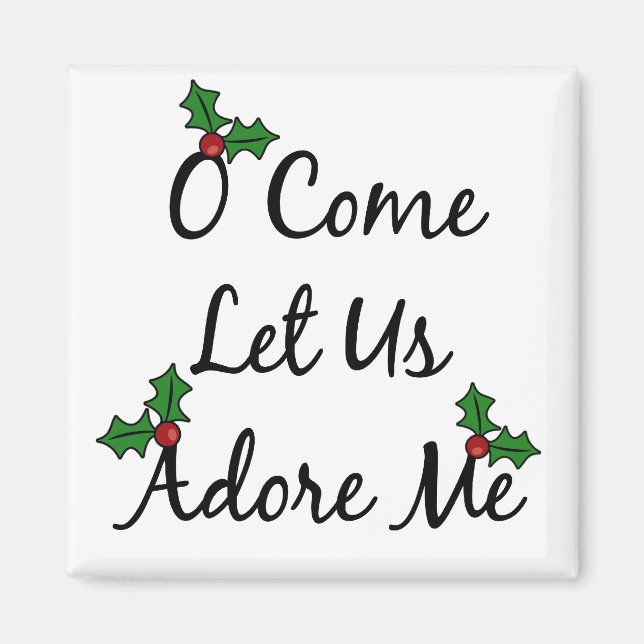 O Lass uns Adore Me Magnet (Vorne)