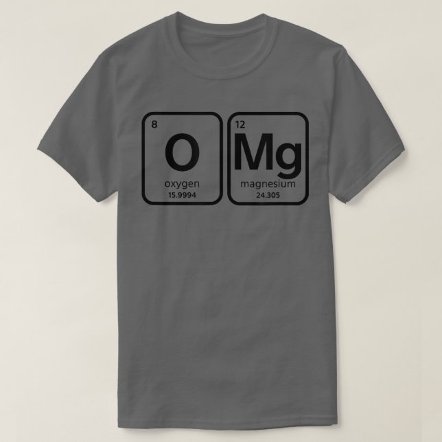 O Mg  Funny Science, Chemistry Teacher Periodic  T-Shirt (Design vorne)