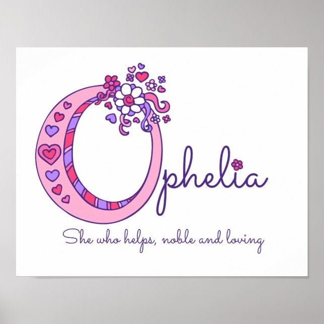 O Monogram Art Ophelia Girls Name bedeutet Plakat (Vorne)
