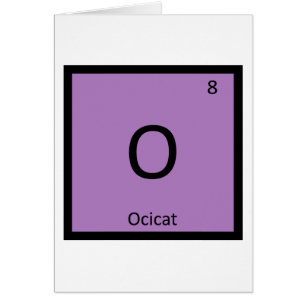 O - Ocicat Katzen Chemie Periodensystem Element