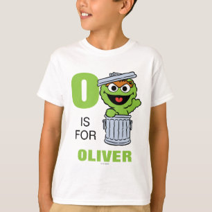 O steht für Oscar the Grouch   Fügen Sie Ihren Nam T-Shirt