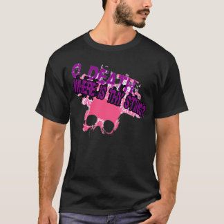 O Tod, wo hältst du? T-Shirt