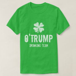 O Trump Drink Team lustiges St Patricks Day Shirt