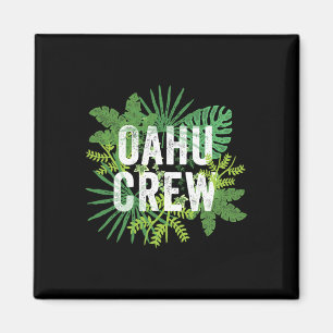 Oahu Crew Hawaii Travel Family Group Hawaiian Vaca Magnet