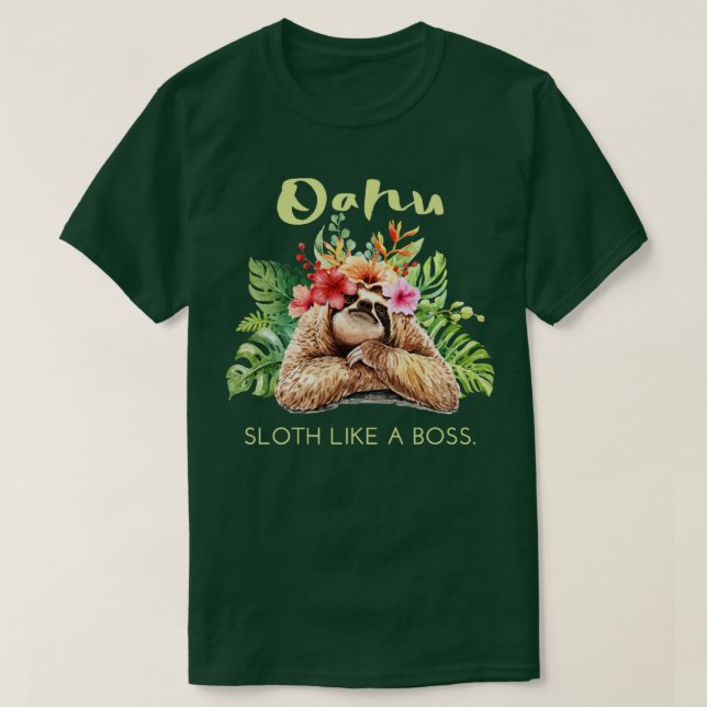 Oahu Sloth like a Boss Vacation Souvenir Geschenk T-Shirt (Design vorne)