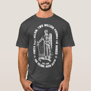 Oak Island Vierzig Fuß Vintage Templar Ritter 1795 T-Shirt