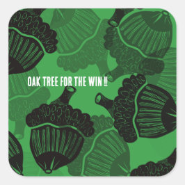 Oak Tree for the Win Quadratischer Aufkleber