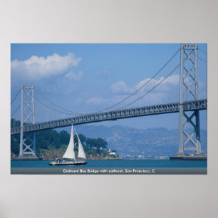 Oakland Bay Bridge mit Segelboot, San Francisco, C Poster