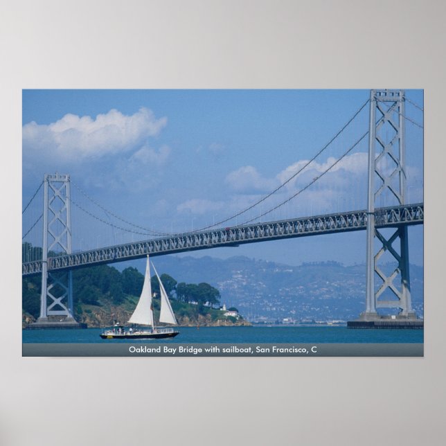 Oakland Bay Bridge mit Segelboot, San Francisco, C Poster (Vorne)