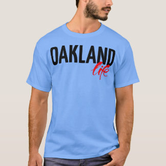 Oakland Life City in Kalifornien T-Shirt