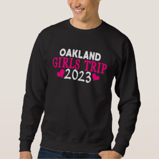 Oakland Mädchenreise 2023 Frauen Junggesellinnenab Sweatshirt
