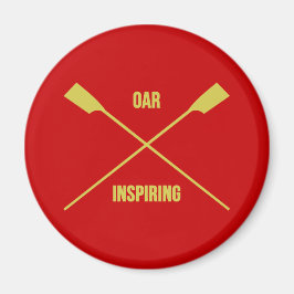 Oar inspirierend Slogan und gekreuzte Ruder rot Magnet
