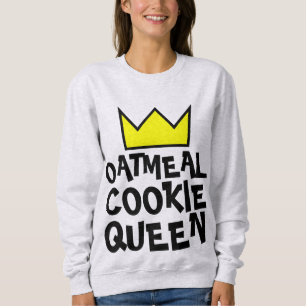 OATMEAL COOKIE QUEEN FRAUEN T - Shirt SWEATSHIRTS