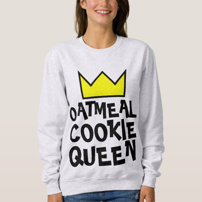 OATMEAL COOKIE QUEEN FRAUEN T - Shirt SWEATSHIRTS (Vorderseite)