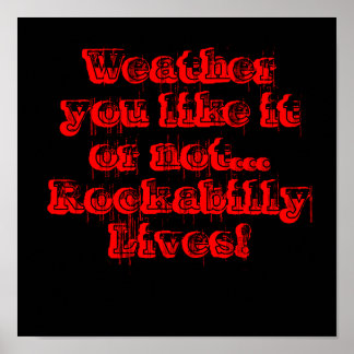 Ob es dir gefällt oder nicht... Rockabilly lebt! Poster