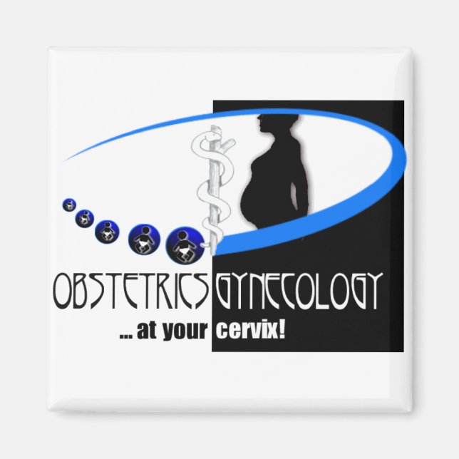 OB / GYN BEI IHREM CERVIX - FUNNY MEDICAL MAGNET (Vorne)