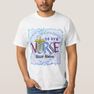 Ob Gyn Nurse Motto pflegt T - Shirt für benutzerde