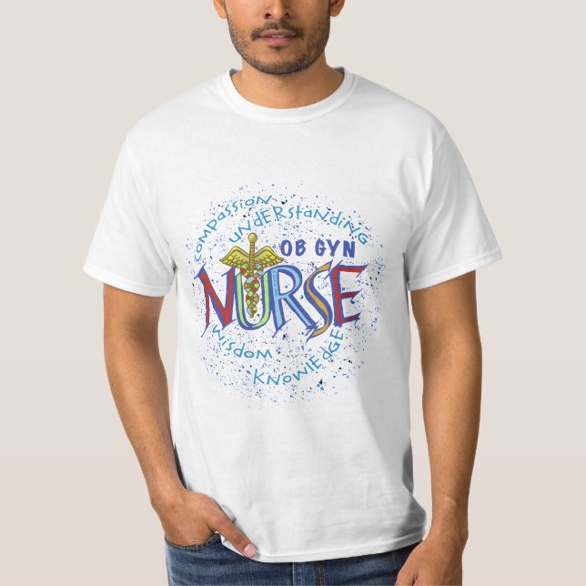 Ob Gyn Nurse Motto T - Shirt (Vorderseite)