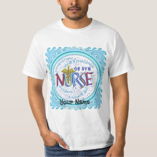 Ob Gyn Nurse Motto T - Shirt für benutzerdefiniert