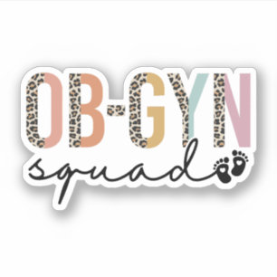 Ob-Gyn Squad Obstetriker Gynecologe OBGYN Nurse Aufkleber