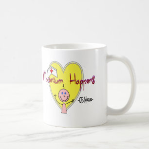 OB Krankenschwester "Meconium geschieht" Tasse