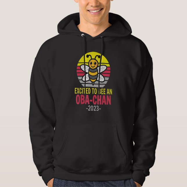 Oba Chan 2023  Bee   Grandma  Excited To Be An Oba Hoodie (Vorderseite)
