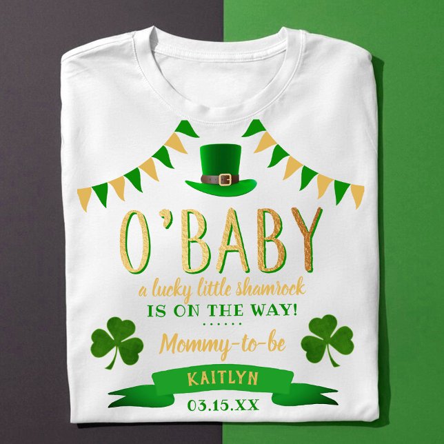 O'Baby St. Patrick's Day Baby Shower T-Shirt (Von Creator hochgeladen)