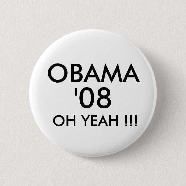 OBAMA, '08, OH- JA!!! - Besonders angefertigt Button (Vorderseite)