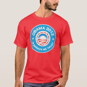 Obama 2012 - In Barack vertrauen wir T-Shirt