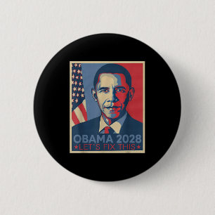 Obama 2028 3. Amtszeit Lasst Uns Das In Ordnung Br Button