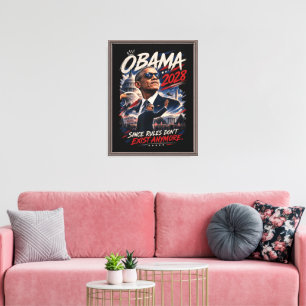 Obama 2028 Da Regeln nicht mehr existieren Leinwanddruck