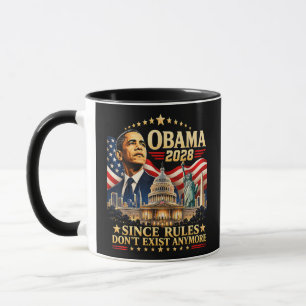 Obama 2028 Da Regeln nicht mehr existieren Tasse