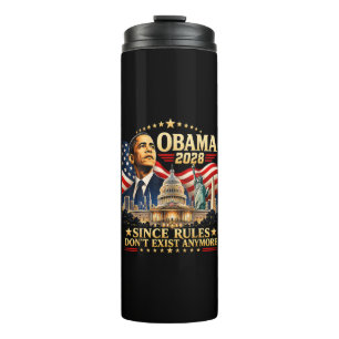 Obama 2028 Da Regeln nicht mehr existieren Thermosbecher