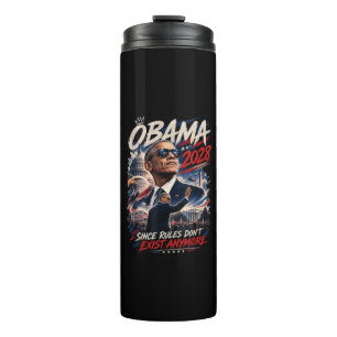 Obama 2028 Da Regeln nicht mehr existieren Thermosbecher