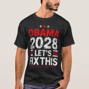 Obama 2028 Lasst uns das reparieren T-shirt_2.png T-Shirt