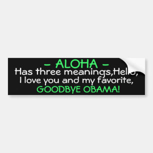 OBAMA - ALOHA - HAT DREI BEDEUTUNGEN, HALLO, AUTOAUFKLEBER