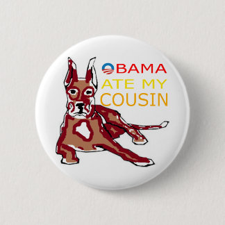 OBAMA ASS MEIN COUSIN.png Button