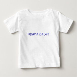 OBAMA BABY!! BABY T-SHIRT