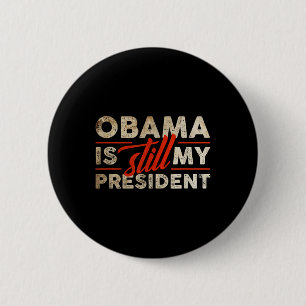 Obama bleibt mein Präsident Funny Barack Obama Button